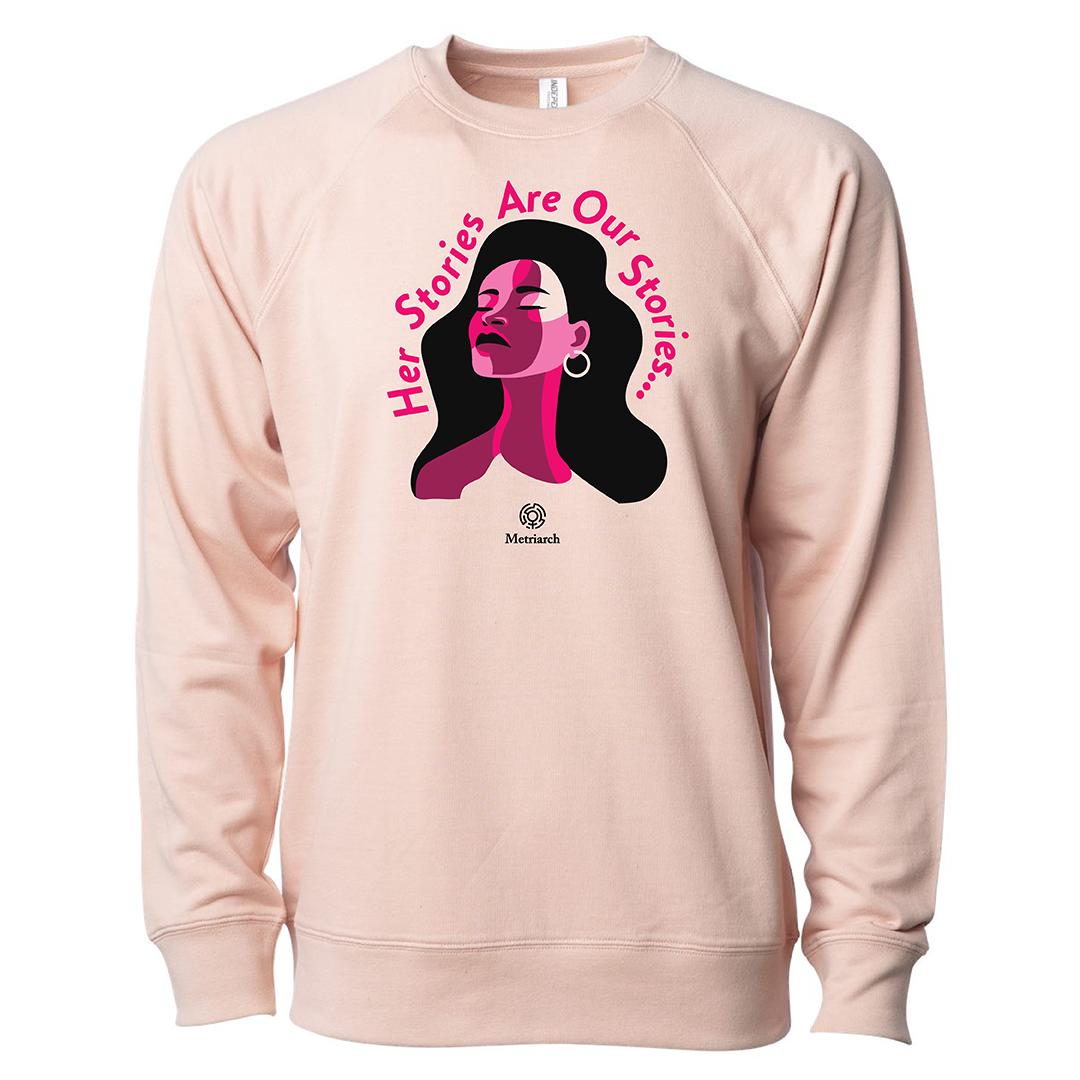 Metriarch "Her Stories" Sweatshirt